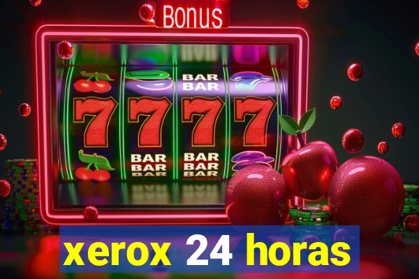 xerox 24 horas